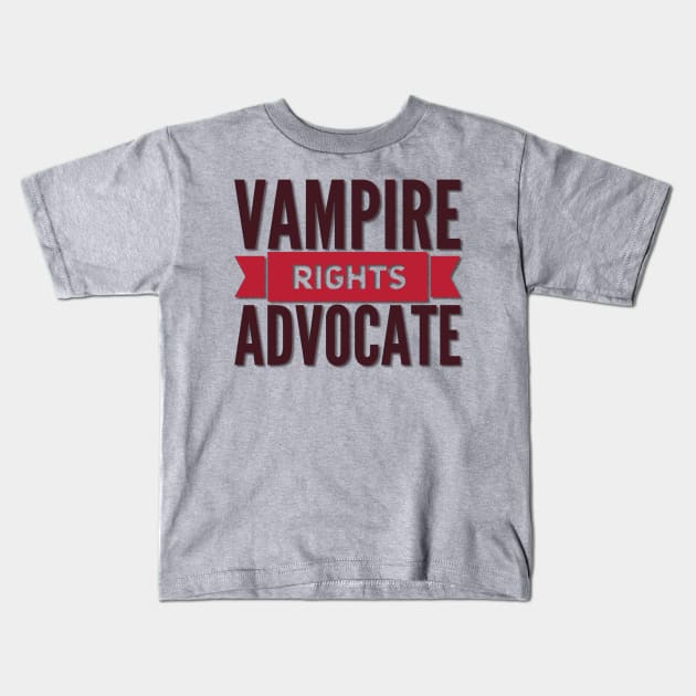 Vampire Rights Advocate (blood red) Kids T-Shirt by NerdPancake